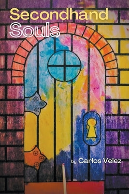 Secondhand Souls by Velez, Carlos