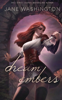 A Dream of Embers by Washington, Jane