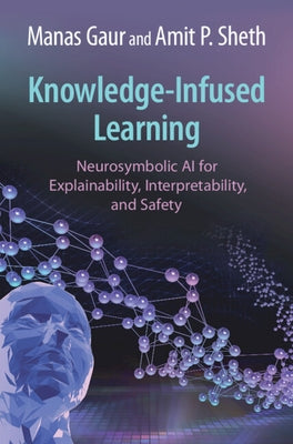 Knowledge-Infused Learning by Gaur, Manas
