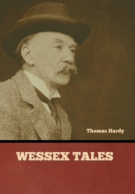 Wessex Tales by Hardy, Thomas