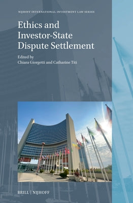 Ethics and Investor-State Dispute Settlement by Giorgetti, Chiara