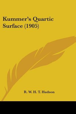 Kummer's Quartic Surface (1905) by Hudson, R. W. H. T.