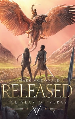 Released: The Year of Veras Book 7 by McDonald, J. Mark