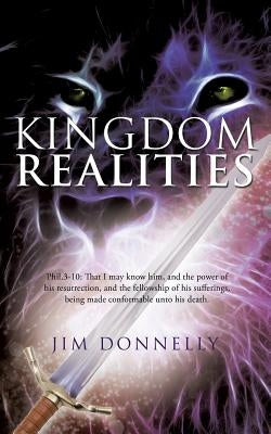 Kingdom Realities by Donnelly, Jim