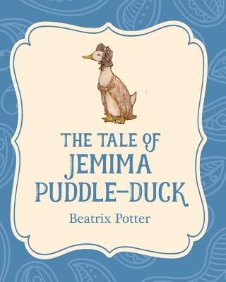 The Tale of Jemima Puddle-Duck by Potter, Beatrix