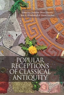 Popular Receptions of Classical Antiquity by Krasilnikoff, Jens A.