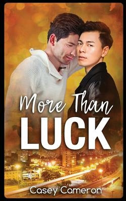 More Than Luck by Cameron, Casey
