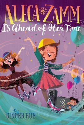 Aleca Zamm Is Ahead of Her Time, 2 by Rue, Ginger