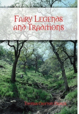 Fairy Legends and Traditions by Croker, Thomas Crofton