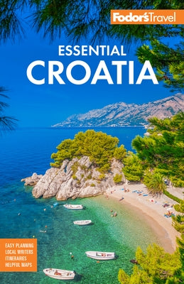 Fodor's Essential Croatia: With Montenegro and Slovenia by Fodor's Travel Guides