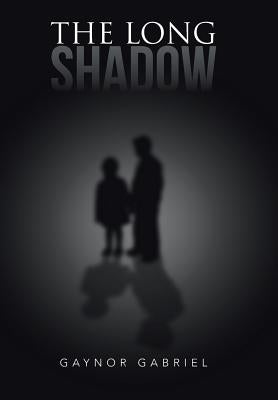 The Long Shadow by Gabriel, Gaynor