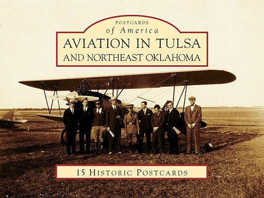 Aviation in Tulsa and Northeast Oklahoma by Jones, Kim