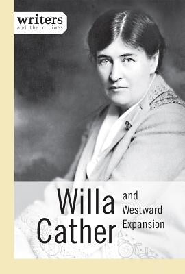 Willa Cather and Westward Expansion by Clinton, Greg