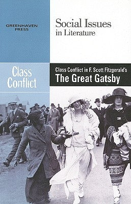 Class Conflict in F. Scott Fitzgerald's the Great Gatsby by Durst Johnson, Claudia