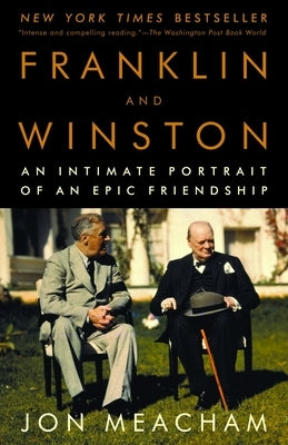 Franklin and Winston: An Intimate Portrait of an Epic Friendship by Meacham, Jon