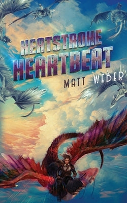 Heatstroke Heartbeat by Weber, Matt