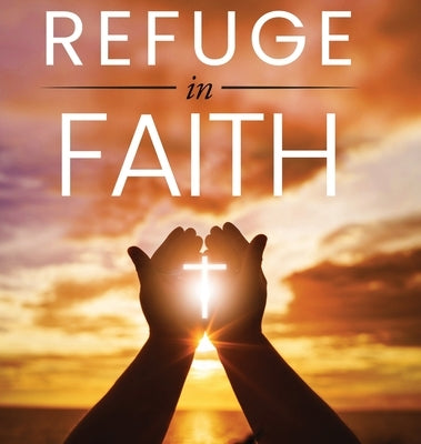 Refuge in Faith by Bay, Carolyn M.