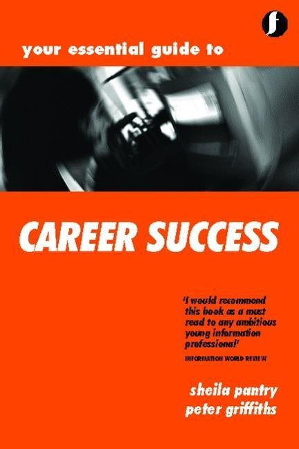 Your Essential Guide to Career Success by Pantry, Sheila