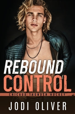 Rebound Control by Oliver, Jodi