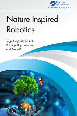 Nature Inspired Robotics by Dhatterwal, Jagjit Singh
