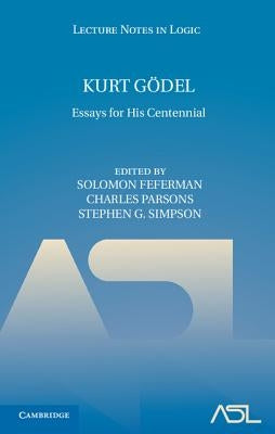 Kurt Gödel by Feferman, Solomon
