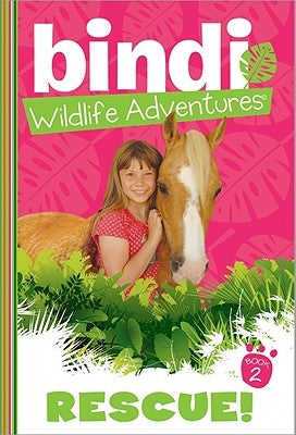 Rescue!: A Bindi Irwin Adventure by Irwin, Bindi