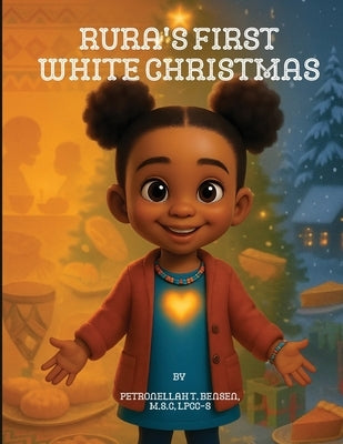 Rura's First White Christmas by T. Bensen, Petronellah
