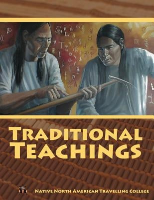 Traditional Teachings by Travelling College, Native North America