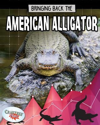 Bringing Back the American Alligator by O'Brien, Cynthia