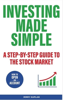 Investing Made Simple by Kaplan, Jerry