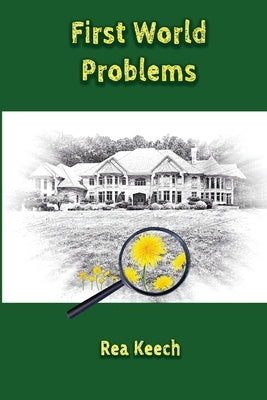 First World Problems by Keech, Rea