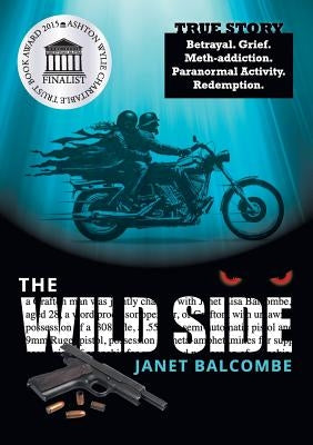 The Wild Side: True Story. Betrayal. Grief. Meth-addiction. Paranormal Activity. Redemption. by Balcombe, Janet Lisa