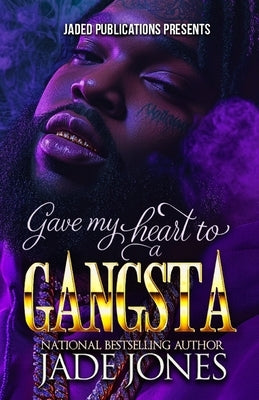 Gave My Heart to a Gangsta by Jones, Jade