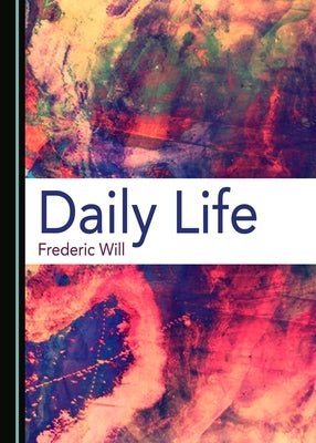 Daily Life by Will, Frederic