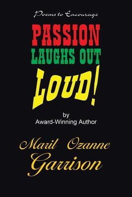 Passion Laughs Out LOUD! by Garrison, Maril Ozanne