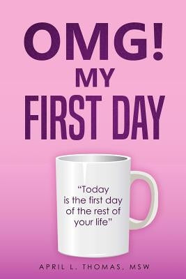 Omg ! My First Day by Thomas, April L.