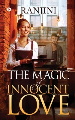 The Magic of Innocent Love by Ranjini