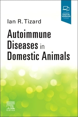 Autoimmune Diseases in Domestic Animals by Tizard, Ian R.
