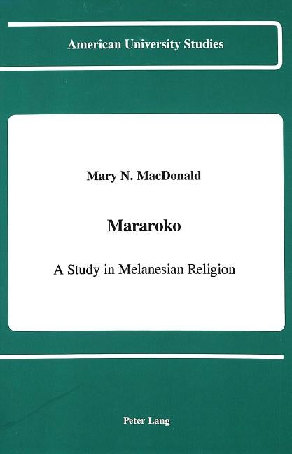Mararoko: A Study in Melanesian Religion by MacDonald, Mary N.