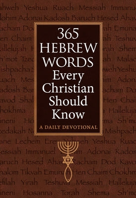 365 Hebrew Words Every Christian Should Know: A Daily Devotional by Grifenhagen, Ed
