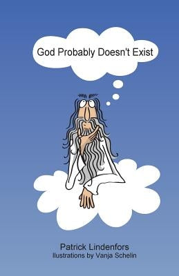 God Probably Doesn't Exist by Lindenfors, Patrick