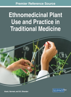 Ethnomedicinal Plant Use and Practice in Traditional Medicine by Akash