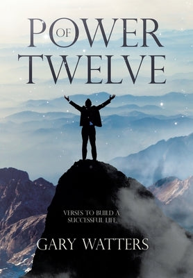 Power of Twelve by Watters, Gary