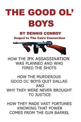 The Good Ol' Boys: The Sequel to "The Cairo Connection" by Conroy, Dennis