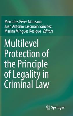 Multilevel Protection of the Principle of Legality in Criminal Law by Pérez Manzano, Mercedes