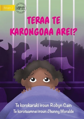 What's That Noise? - Teraa te karongoaa arei? (Te Kiribati) by Cain, Robyn
