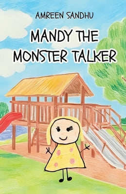 Mandy the Monster Talker by Sandhu, Amreen