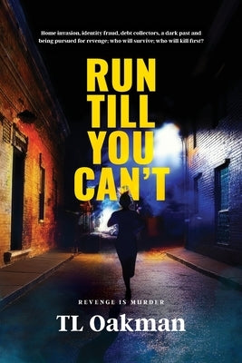 Run Till You Can't by Oakman, Tl