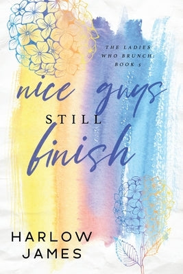 Nice Guys Still Finish by James, Harlow