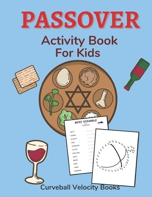 Passover Activity Book for Kids: Puzzles for Kids Aged 6-12 by Books, Curveball Velocity